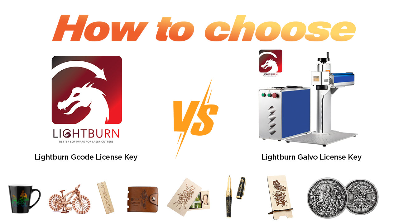 What is the Difference Between LightBurn Galvo License Key and LightBurn GCode License Key?